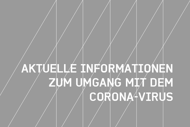 Informationen zum Umgang mit dem Corona-Virus